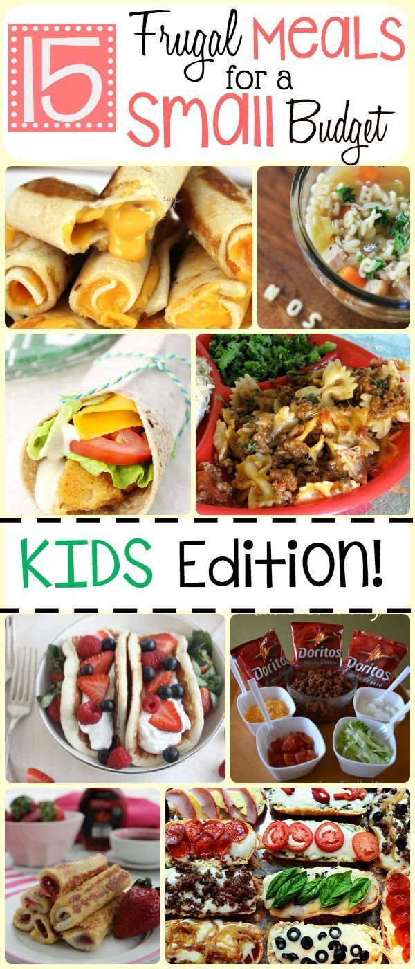 Cheap Dinners For Kids
 15 Frugal Meals for Kids