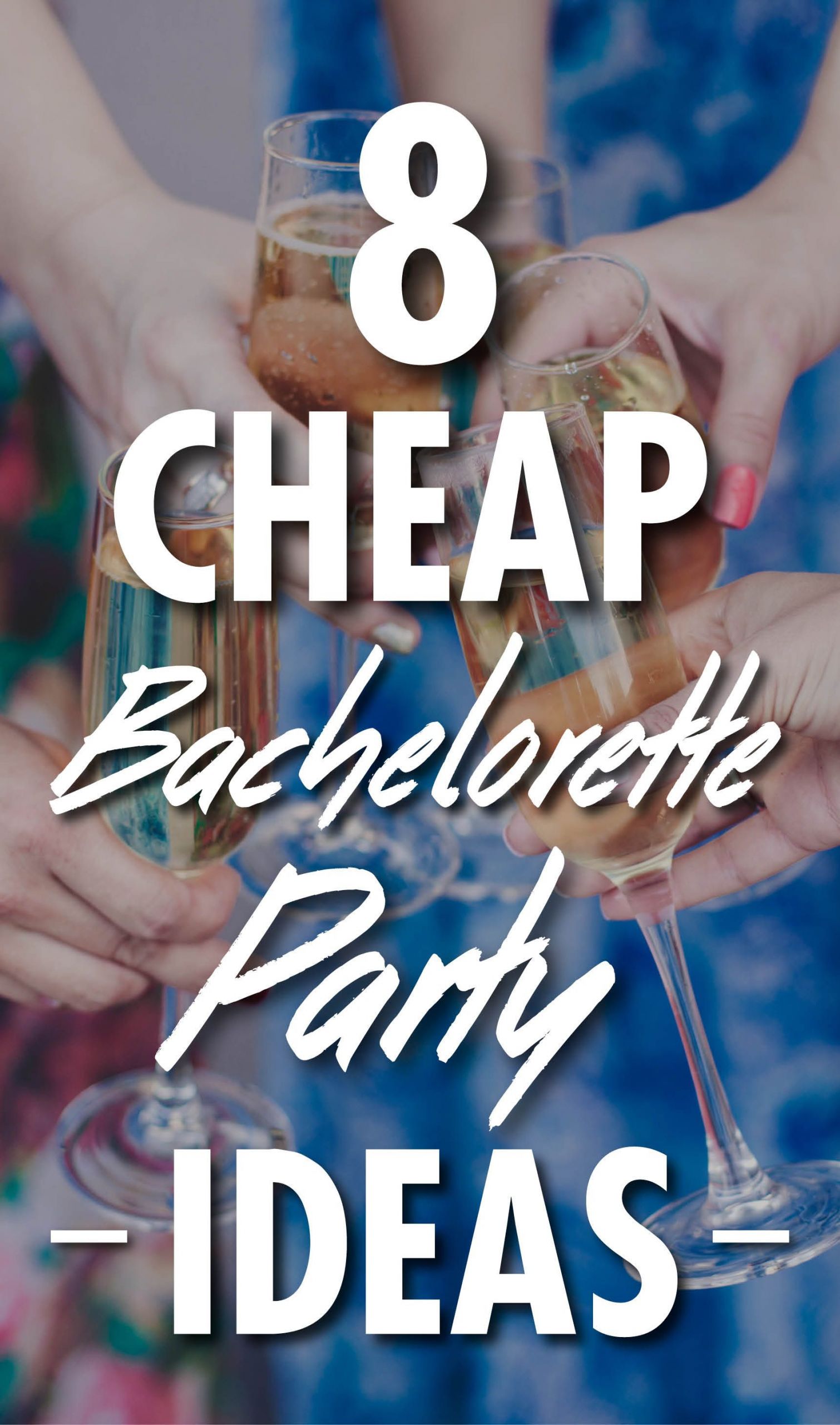 Cheap Fun Bachelorette Party Ideas
 8 Cheap Bachelorette Party Ideas