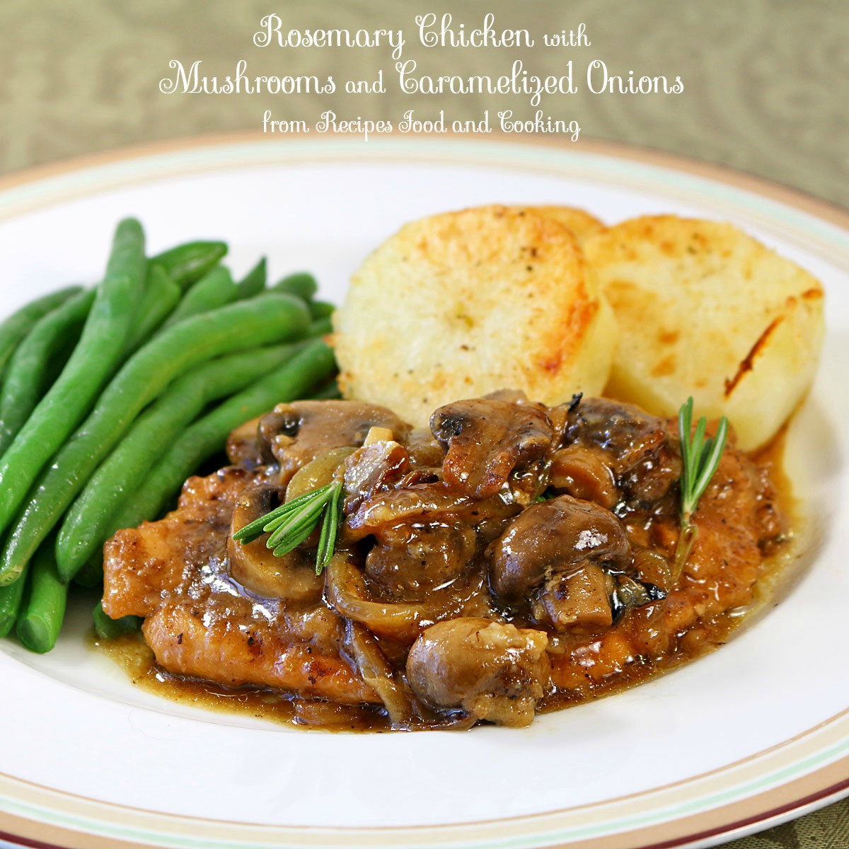 Chicken Breasts And Mushrooms Recipe
 Rosemary Chicken with Mushrooms and Caramelized ions