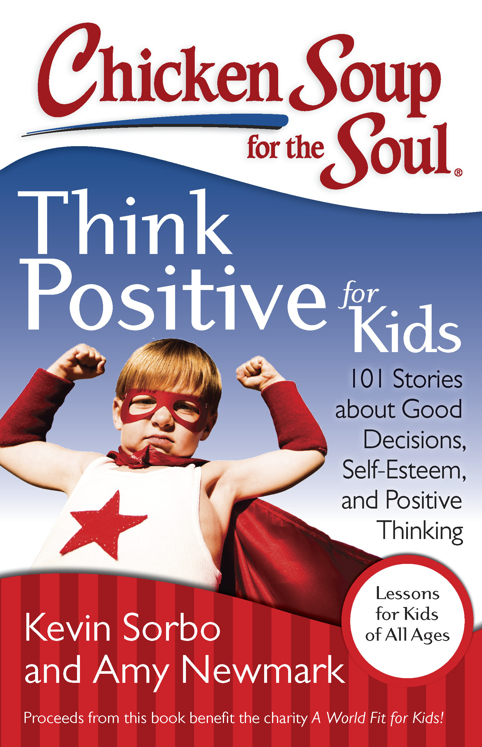 Chicken Soup For Kids
 Chicken Soup for the Soul Think Positive for Kids