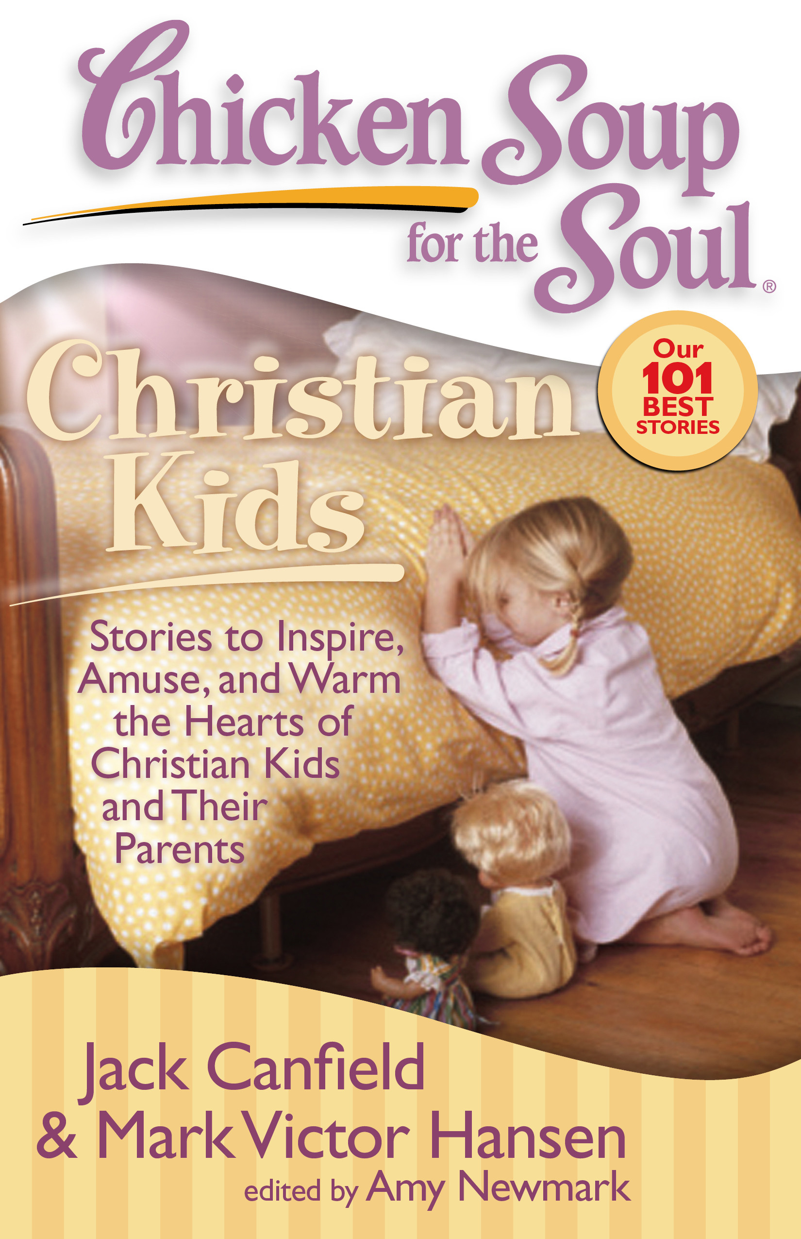 Chicken Soup For Kids
 Chicken Soup for the Soul Christian Kids