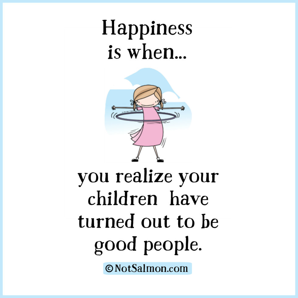 Child Happy Quotes
 Happy Kids Karen Salmansohn