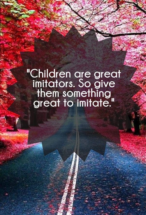 Child Quotes And Sayings
 15 Inspirational Quotes about Kids for Parents