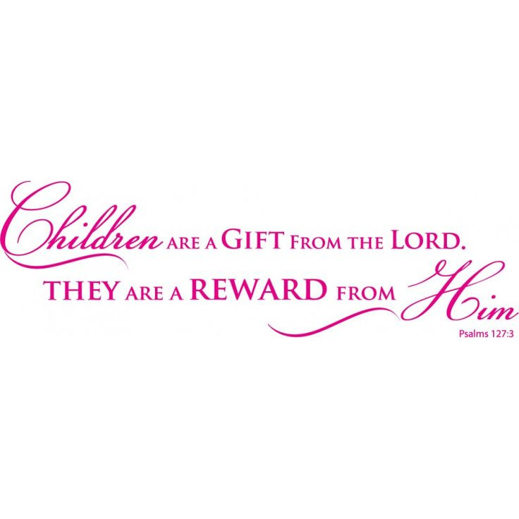 Children Are A Gift From God Scripture
 10 best church nursery wall images on Pinterest