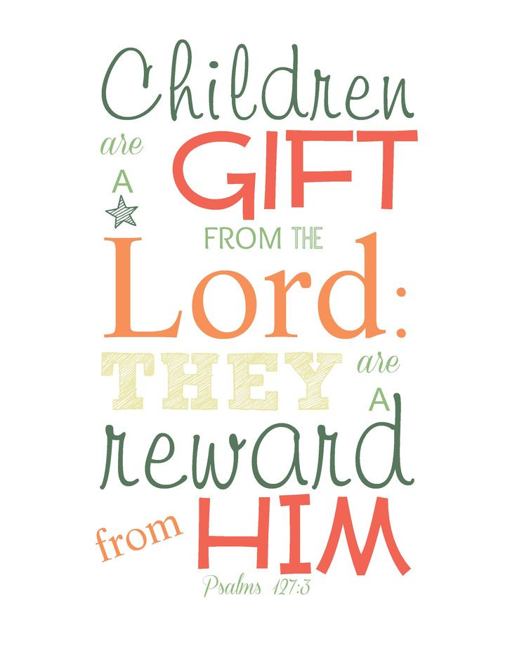 Children Are A Gift From God Scripture
 Hope for the Mom of Many Little es Free Printable