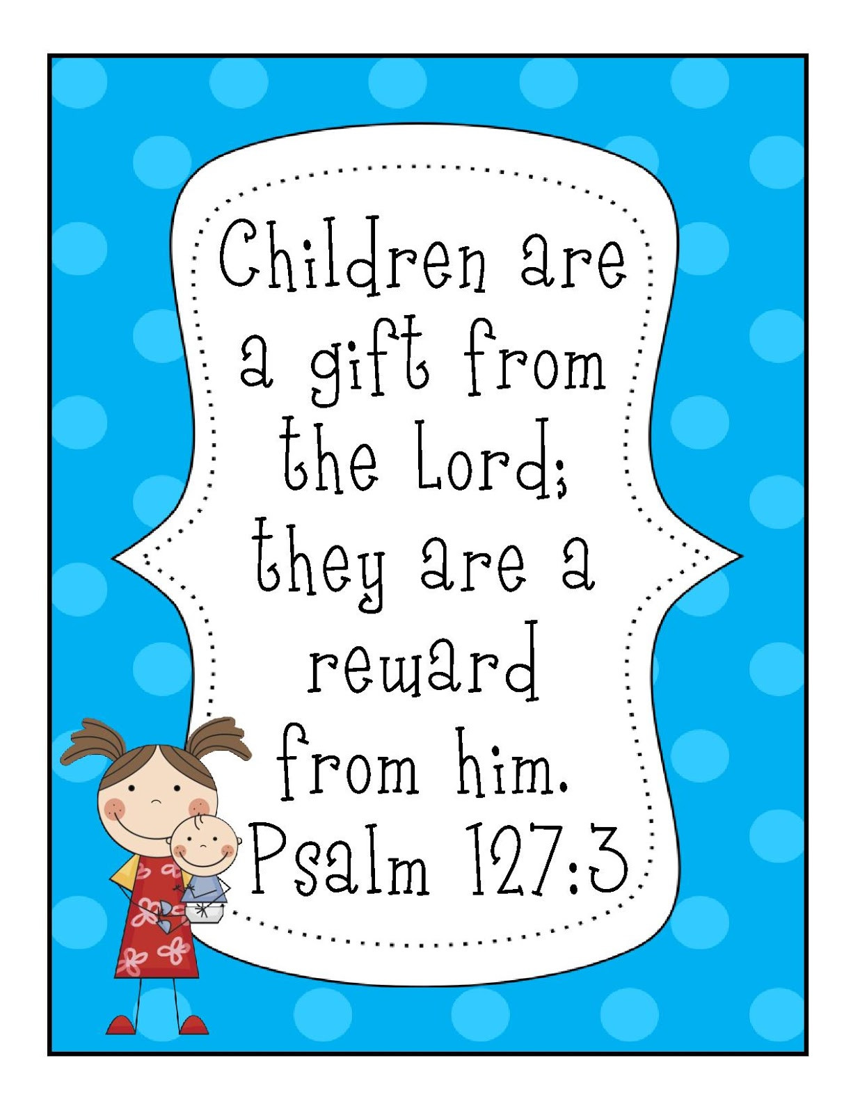 Children Are A Gift From God Scripture
 gwhizteacher ID Badge Verse Psalm 127 3