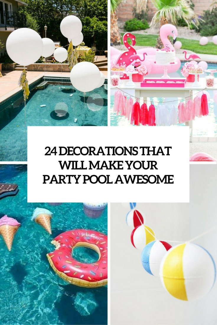 Children'S Pool Party Ideas
 24 Decorations That Will Make Any Pool Party Awesome