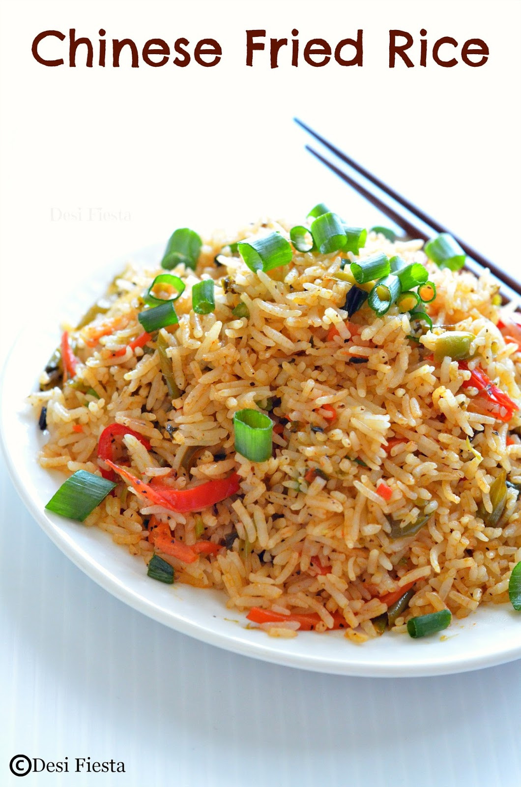 Chinese Fried Rice Recipes
 Desi Fiesta Chinese Fried Rice
