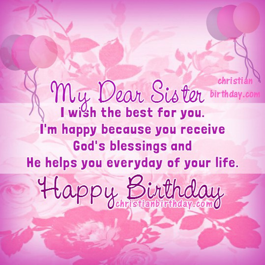 Christian Birthday Wishes For Sister
 Happy Birthday My Dear Sister Christian Card