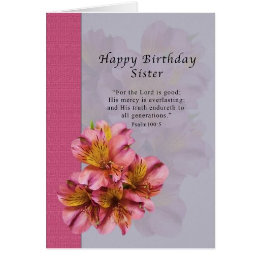 Christian Birthday Wishes For Sister
 Birthday Sister Religious Alstroemeria Flowers Card