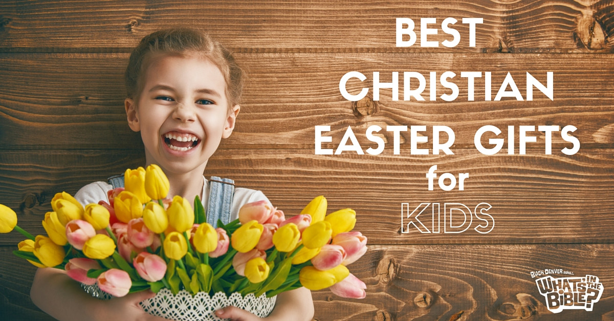 Christian Gifts For Kids
 Best Christian Easter Gifts for Kids