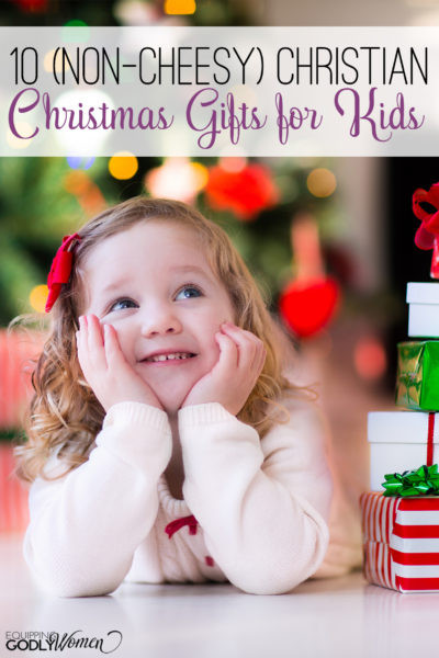 Christian Gifts For Kids
 10 Non Cheesy Christian Christmas Gifts for Kids
