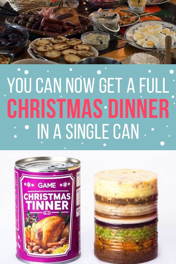 Christmas Dinner In A Can
 You Can Now Get A Full Christmas Dinner In A Can