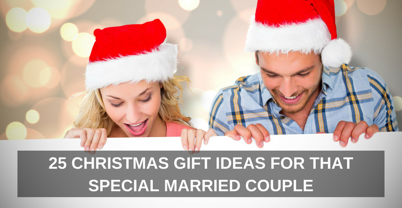 Christmas Gift Ideas For A Couple
 25 CHRISTAMS GIFT IDEAS FOR THAT SPECIAL MARRIED COUPLE