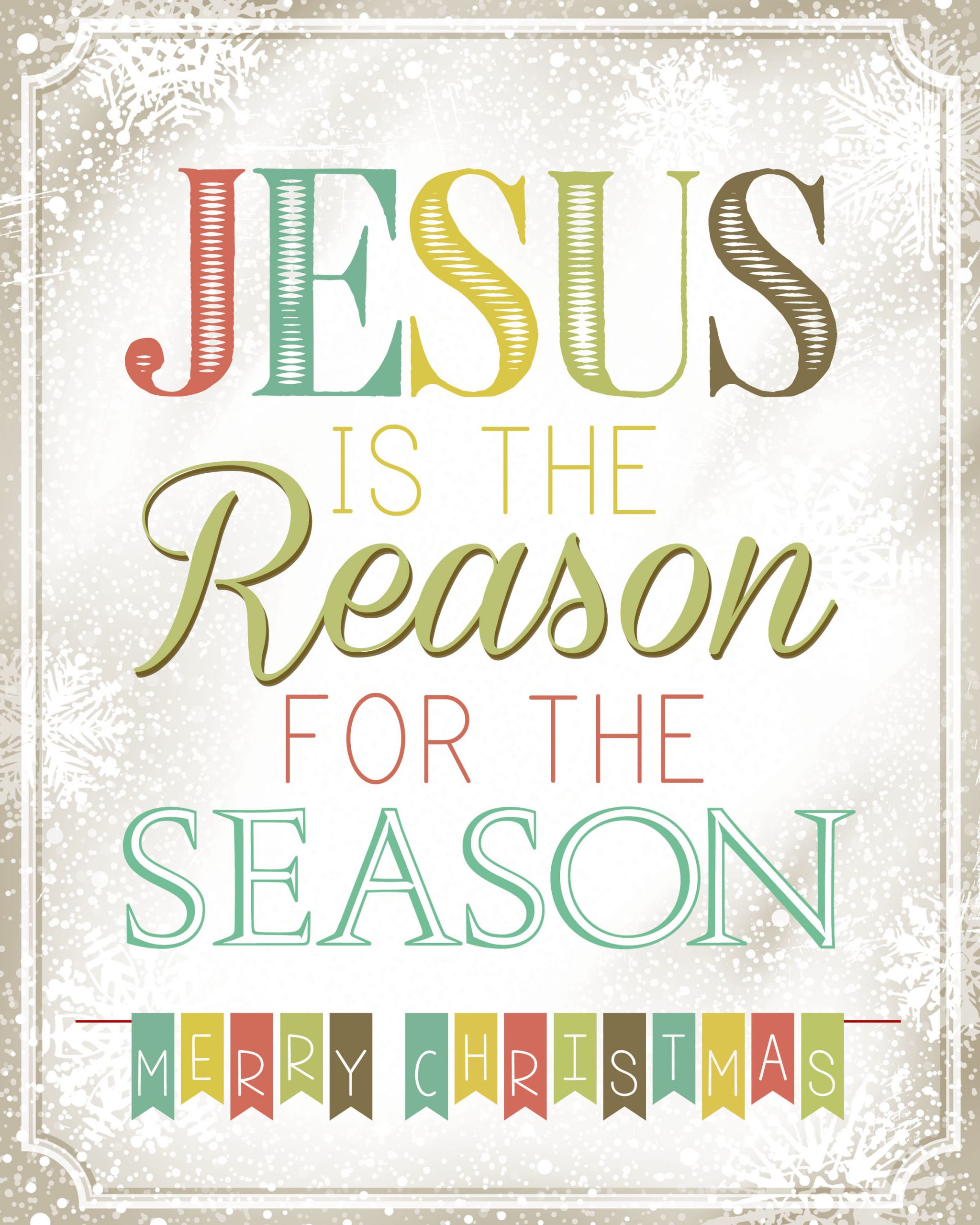 Christmas Jesus Quote
 Jesus is the reason