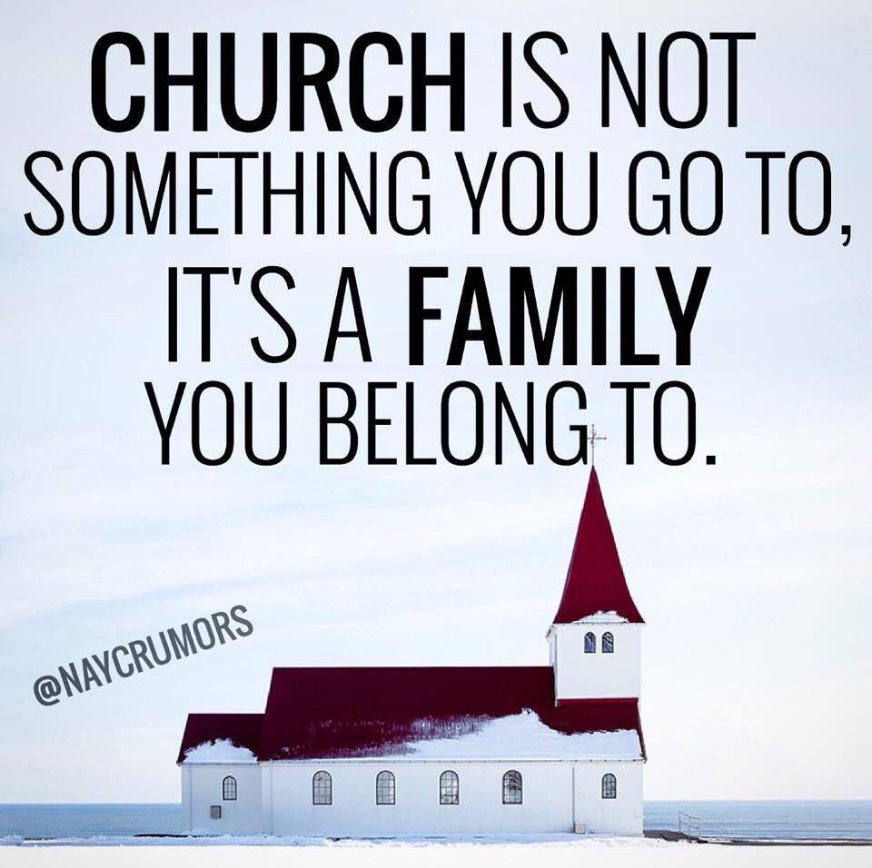 Church Family Quotes
 Church is not something you go to it s a family you