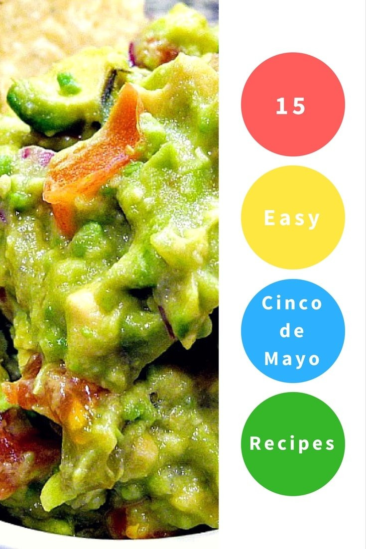 Cinco De Mayo Desserts Easy Recipe
 15 Easy Cinco de Mayo Recipes – A Cork Fork & Passport