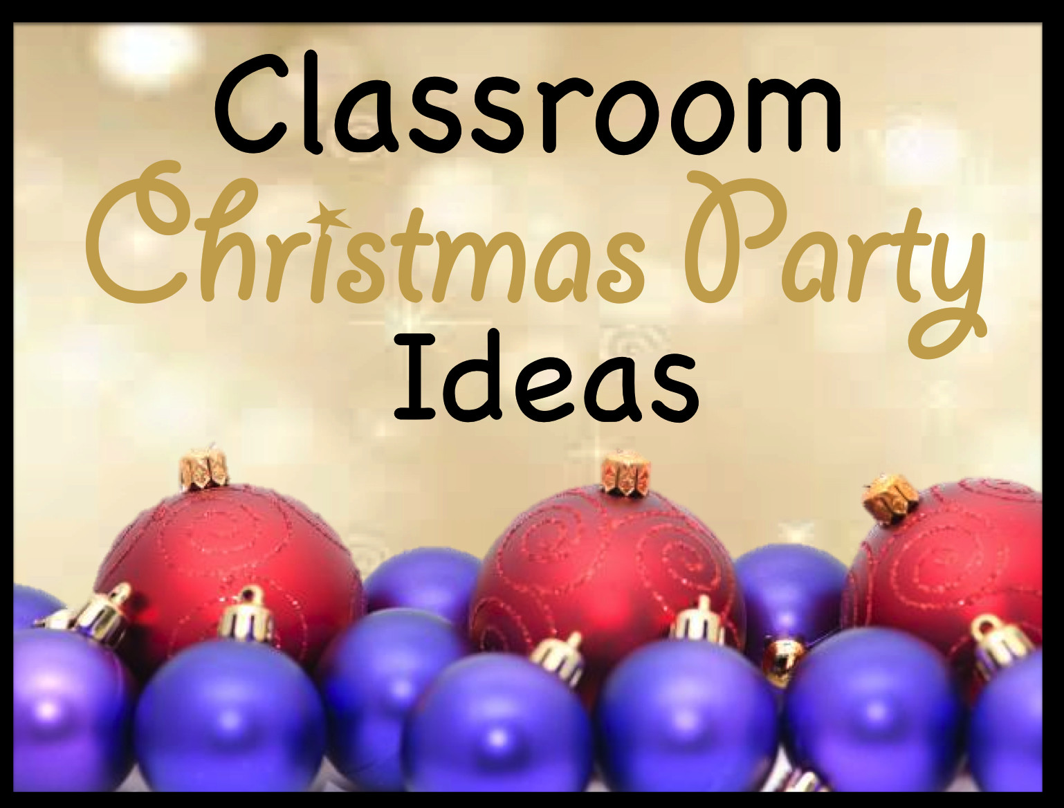 Class Holiday Party Ideas
 Your Teacher s Aide November 2013