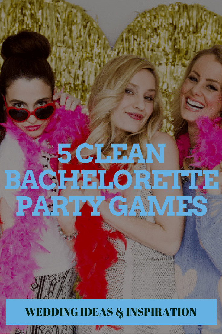 Clean Bachelorette Party Ideas
 Clean & Fun Bachelorette Party Games