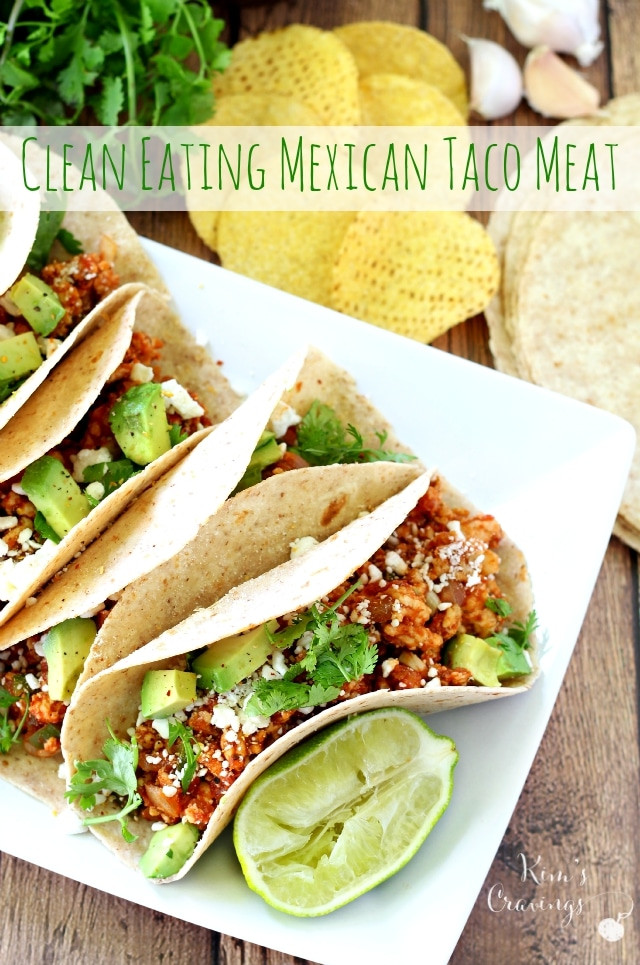 Clean Eating Meats
 Clean Eating Mexican Taco Meat Kim s Cravings