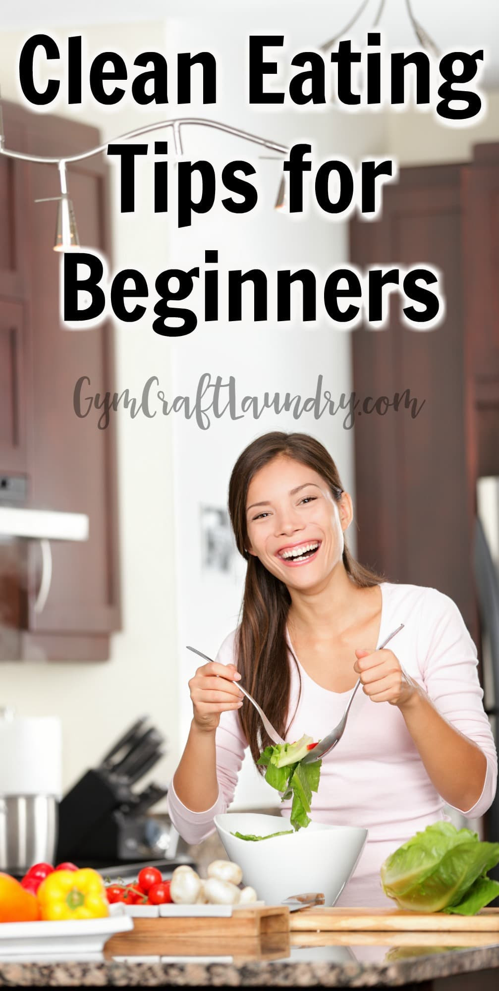 Clean Eating Tips
 Clean Eating Tips for Beginners Gym Craft Laundry