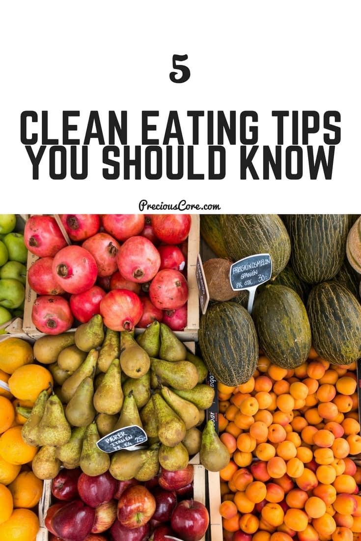 Clean Eating Tips
 5 CLEAN EATING TIPS YOU SHOULD KNOW