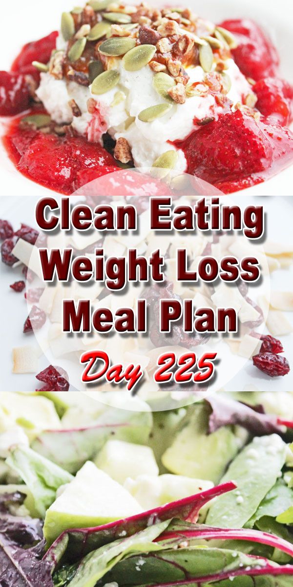 Clean Eating Weight Loss Plan
 Clean Eating Weight Loss Meal Plan 225