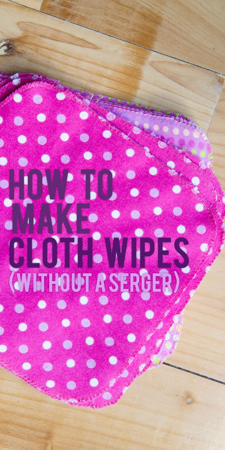 Cloth Baby Wipes DIY
 How to Make Cloth Wipes back to her roots