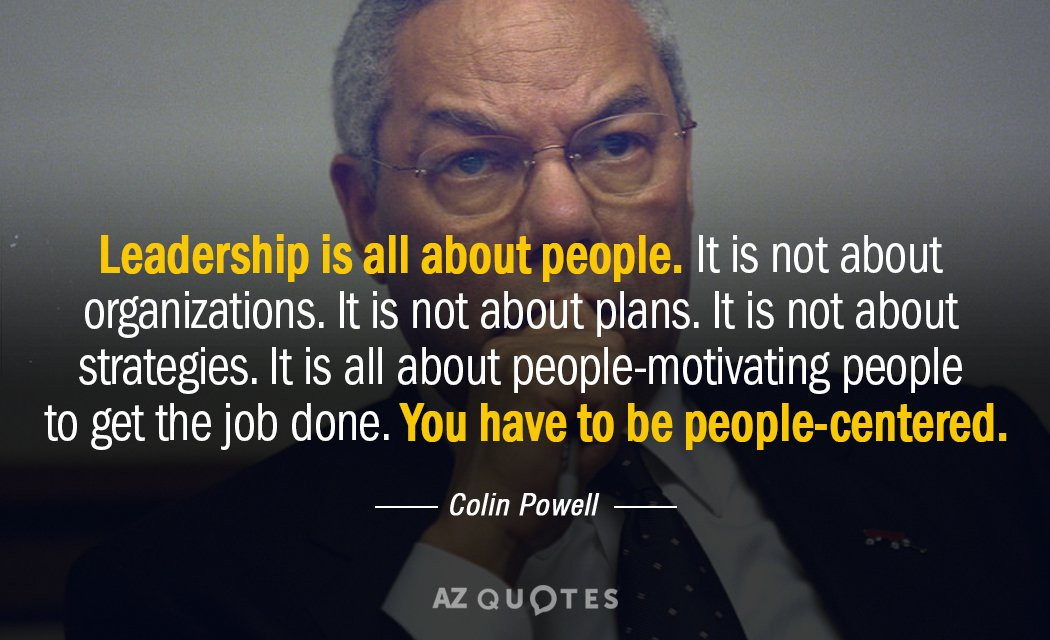 Colin Powell Quote Leadership
 TOP 25 QUOTES BY COLIN POWELL of 350