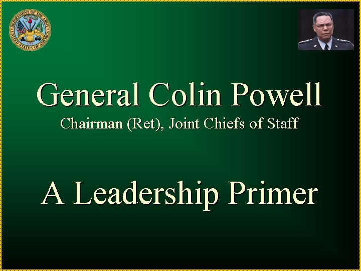 Colin Powell Quote Leadership
 17 Best images about General Colin Powell on Pinterest