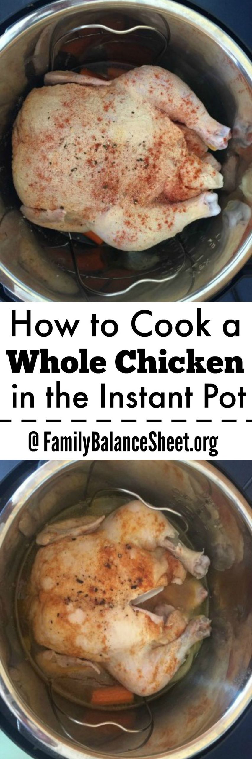 Cooking A Whole Chicken In The Instant Pot
 How to Cook a Whole Chicken in the Instant Pot Family