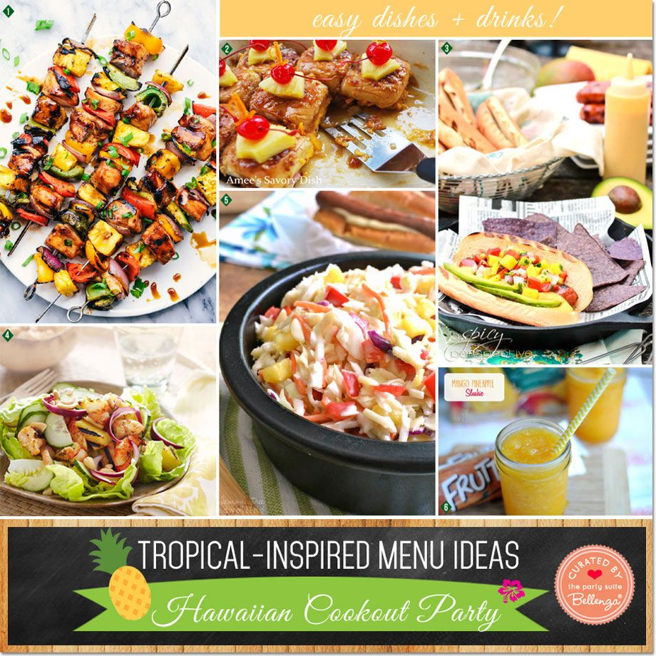 Cookout Party Food Ideas
 Tropical inspired Menu Ideas for a Hawaiian Cookout Party