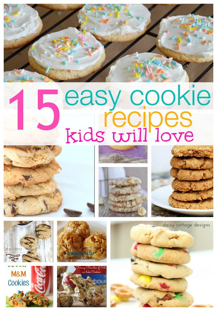 Cool Recipes For Kids
 15 Easy Cookie Recipes Kids Love