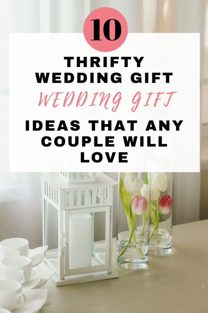 Couple Wedding Gift Ideas
 10 awesome thrifty wedding t ideas that any couple will