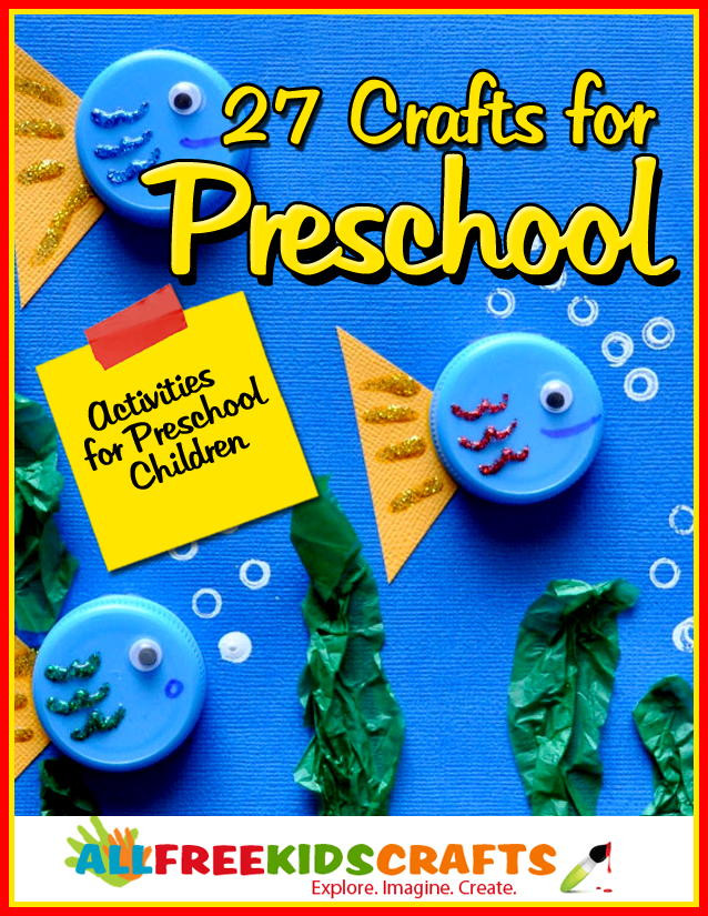 Craft For Preschoolers
 27 Crafts for Preschool Activities for Preschool Children