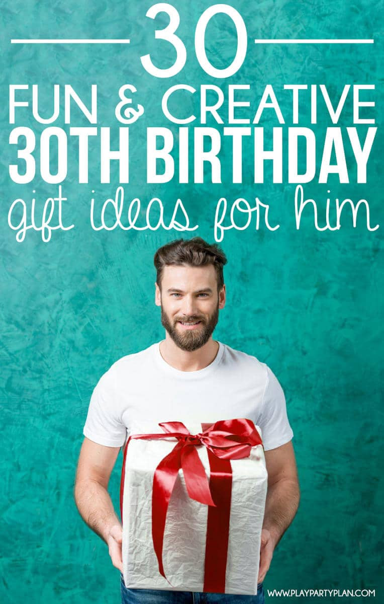 Creative 30Th Birthday Gift Ideas For Him
 30 Creative 30th Birthday Ideas for Him Play Party Plan