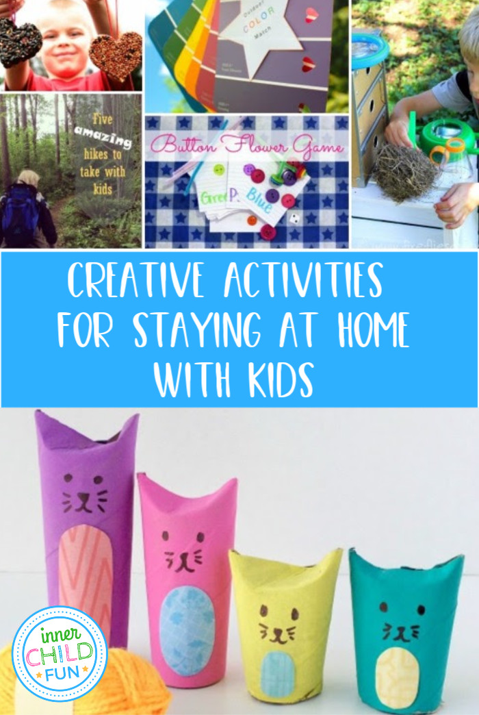 Creative Activities For Kids
 Creative Activities for Staying at Home with Kids and