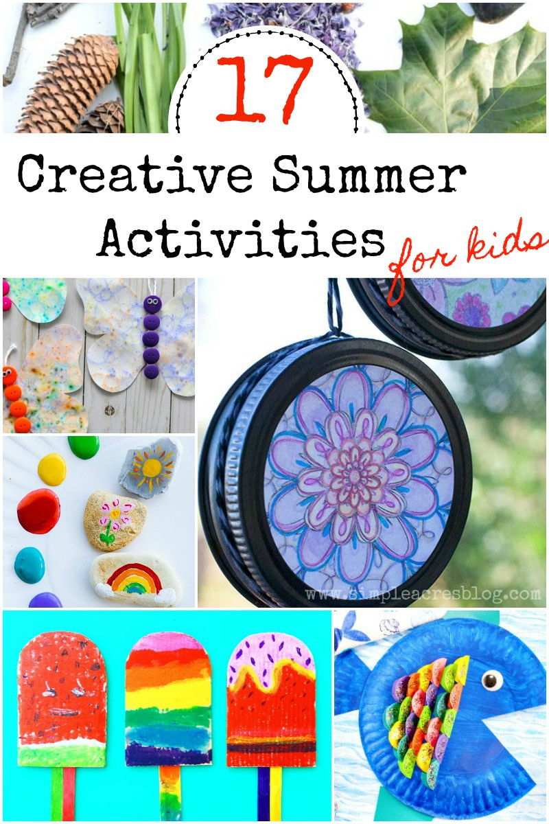 Creative Activities For Kids
 17 Creative Summer Activities for Kids Simple Acres Blog