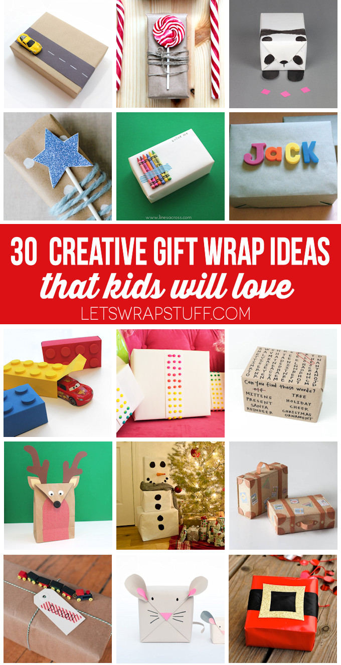 Creative Gifts For Children
 30 Creative Gift Wrap Ideas for Kids Let s Wrap Stuff