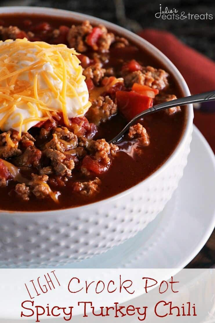 Crock Pot Turkey Chili Recipe
 Light Crock Pot Spicy Turkey Chili Recipe Julie s Eats