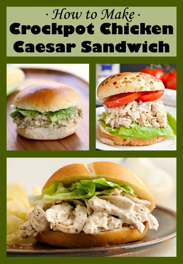 Crockpot Chicken Sandwiches
 Crock Pot Chicken Caesar Sandwiches