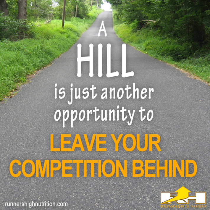Cross Country Motivational Quotes
 Hill Running Motivational Quote from Runner s High