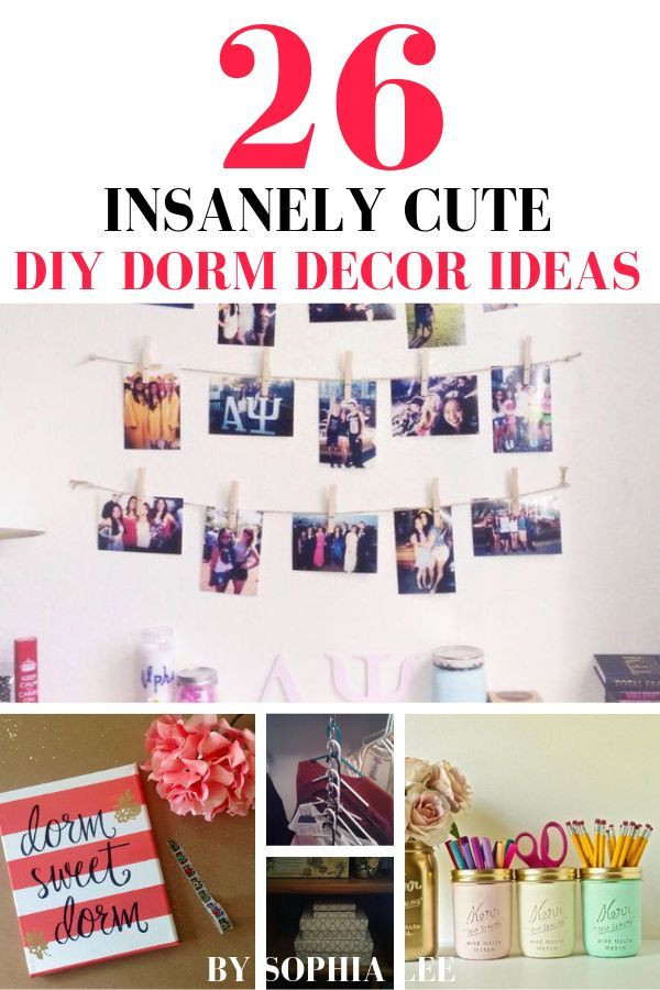 Cute Dorm Decorations DIY
 27 Insanely Cute DIY Dorm Decor That Will Transform Your