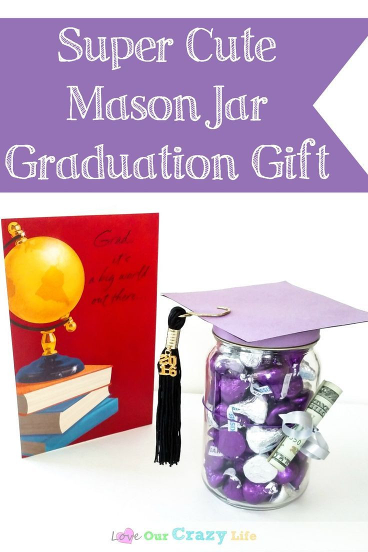 Cute Graduation Gift Ideas
 Super Cute Mason Jar Graduation Gift