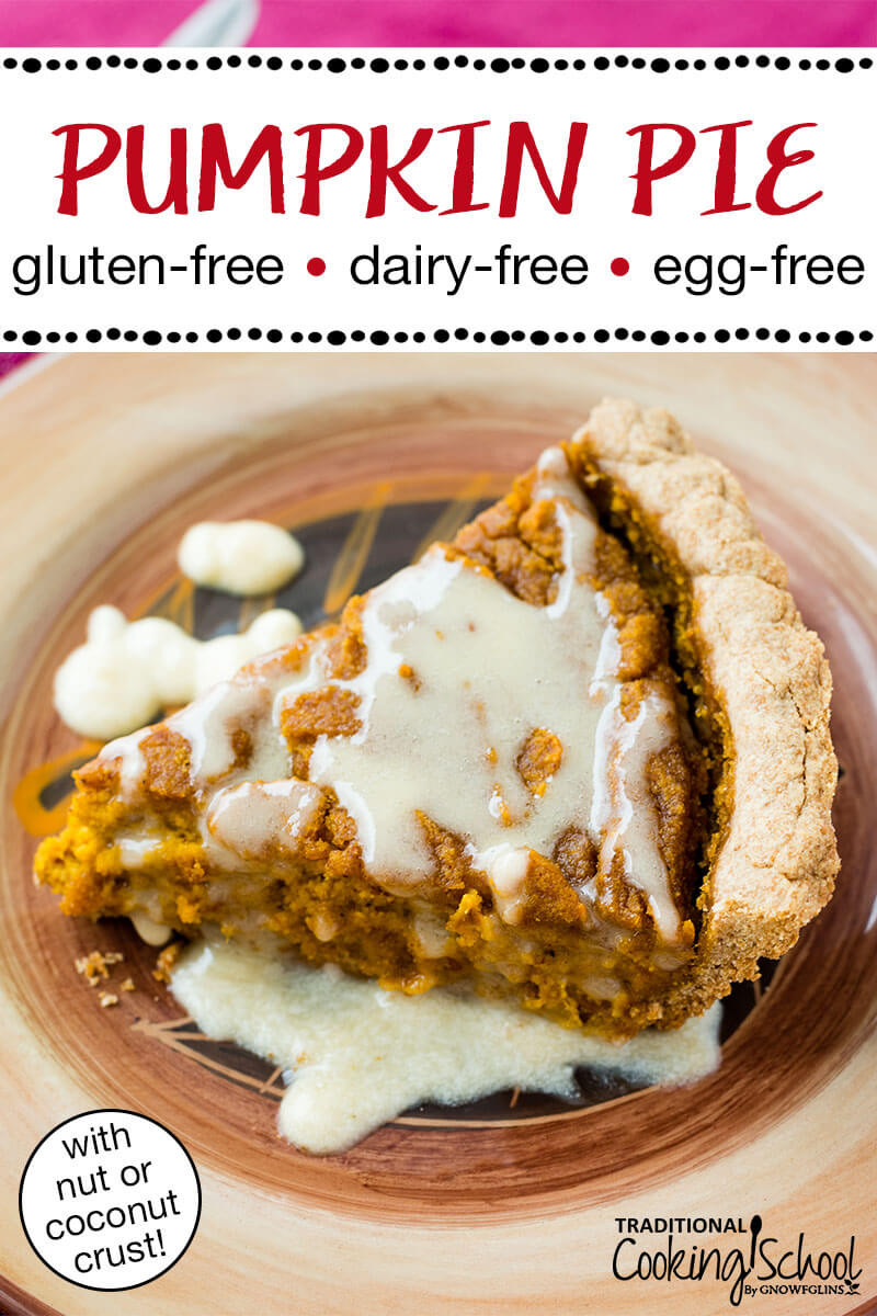 Dairy Free Egg Free Pumpkin Pie
 Allergy Friendly Pumpkin Pie gluten free dairy free egg