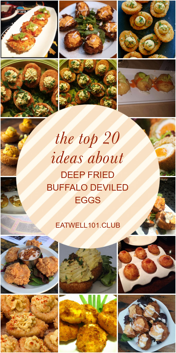 Deep Fried Buffalo Deviled Eggs
 The top 20 Ideas About Deep Fried Buffalo Deviled Eggs