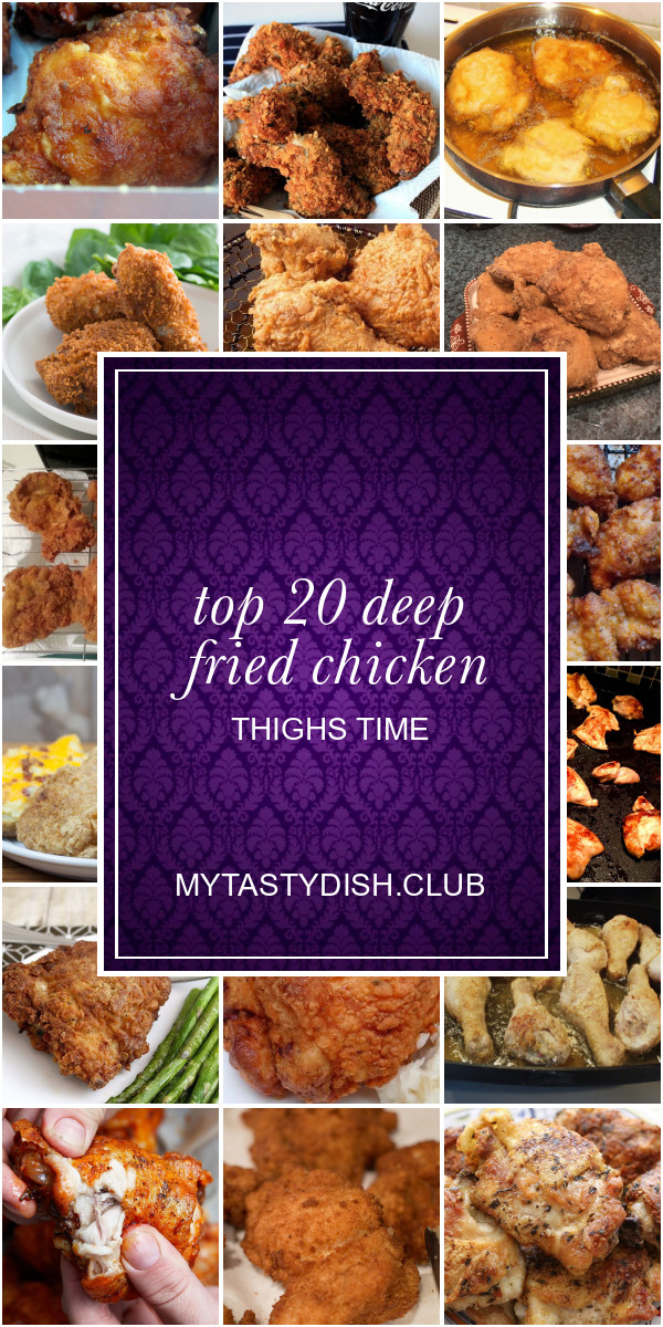 Deep Fried Chicken Thighs Time
 chicken Archives Best Round Up Recipe Collections