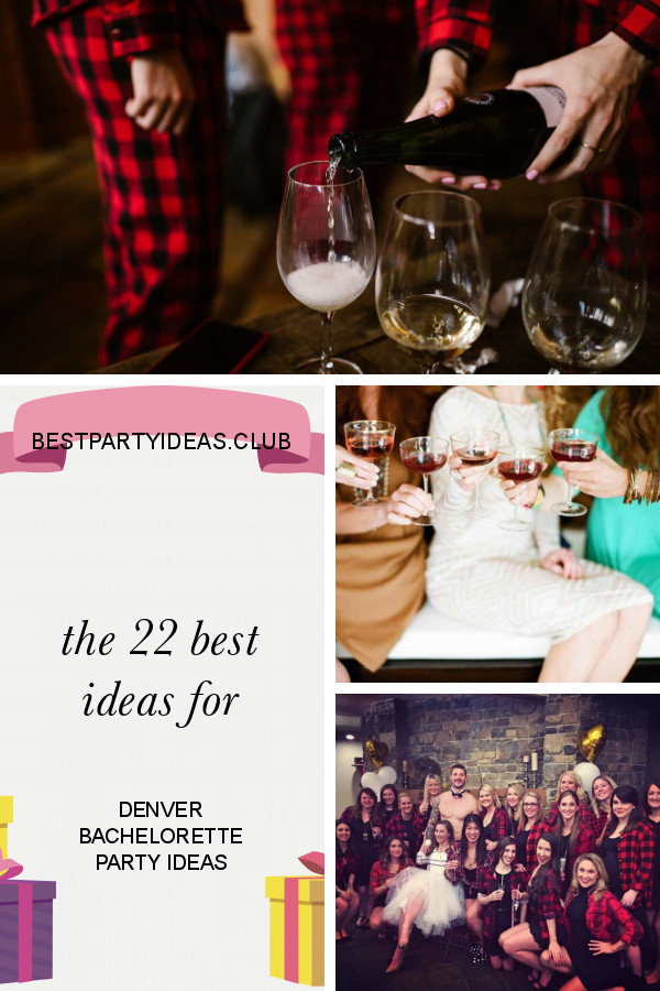 Denver Bachelorette Party Ideas
 The 22 Best Ideas for Denver Bachelorette Party Ideas