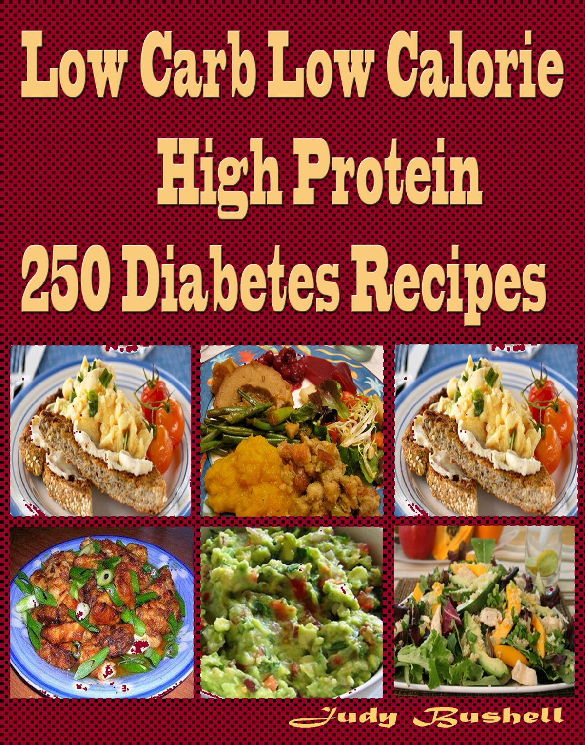 Diabetic Low Carb Recipes
 Low Carb Low Calorie High Protein 250 Diabetes Recipes