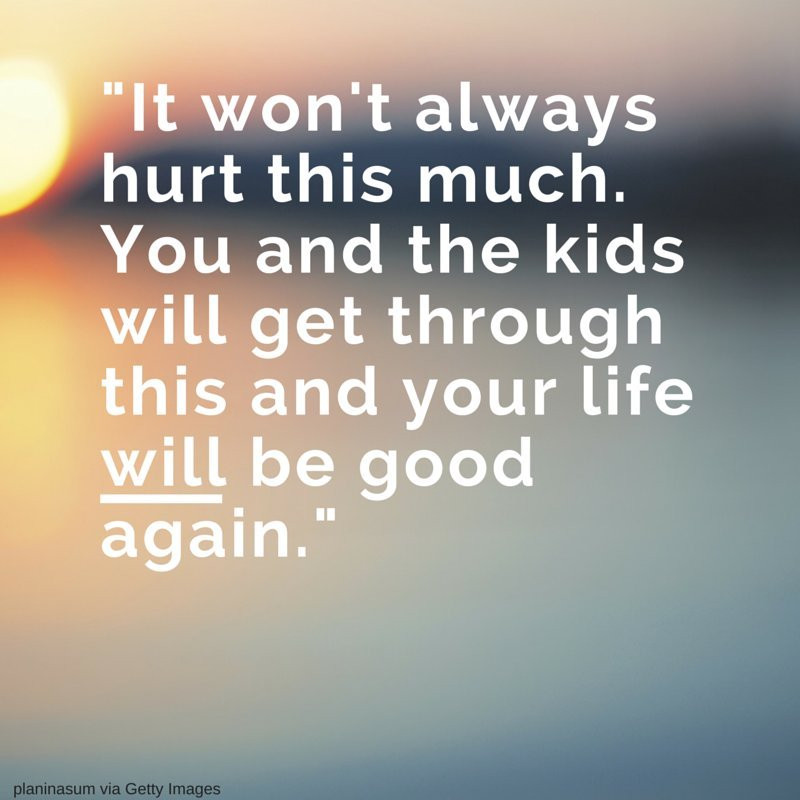 Divorce Quotes For Kids
 20 Little But Powerful Reminders That Life Goes After
